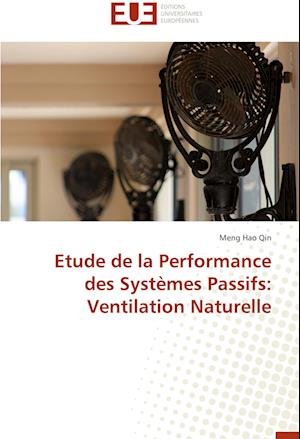 Etude de la Performance des Systèmes Passifs: Ventilation Naturelle