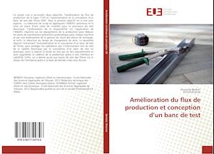 Amélioration du flux de production et conception d'un banc de test