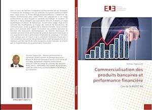 Commercialisation des produits bancaires et performance financière