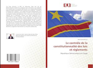 Le contrôle de la constitutionnalité des lois et règlements