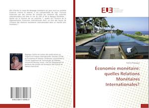 Économie monétaire: quelles Relations Monétaires Internationales?