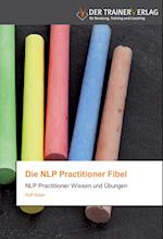 Die NLP Practitioner Fibel