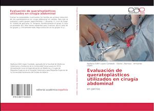 Evaluación de queratoplásticos utilizados en cirugía abdominal