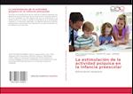 La estimulación de la actividad psíquica en la infancia preescolar