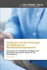 Verfahren und Vorrichtungen zur Bildung von Rehabilitationsprozessen