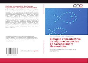 Biología reproductiva de algunas especies de Carangidos y Haemulidos