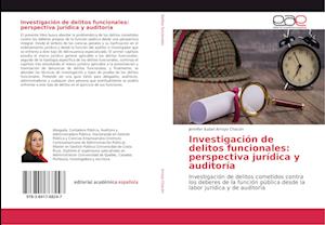 Investigación de delitos funcionales: perspectiva jurídica y auditoría