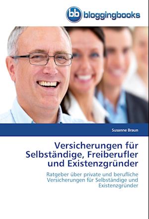 Versicherungen für Selbständige, Freiberufler und Existenzgründer