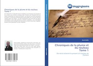 Chroniques de la plume et du rouleau Tome 1