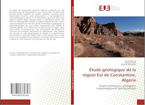 Etude géologique de la région Est de Constantine, Algérie