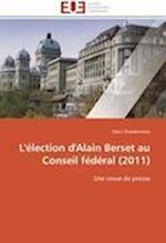 L'élection d'Alain Berset au Conseil fédéral (2011)