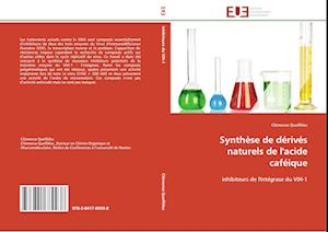 Synthèse de dérivés naturels de l'acide caféique