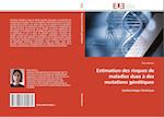 Estimation des risques de maladies dues à des mutations génétiques