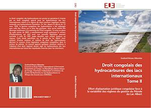 Droit congolais des hydrocarbures des lacs internationaux  Tome II