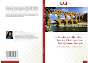 Le tourisme culturel en France & Le tourisme balnéaire en Tunisie