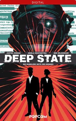 Deep State 01: Die dunklere Seite des Mondes