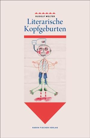 Literarische Kopfgeburten