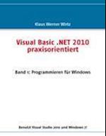 Visual Basic .NET 2010 praxisorientiert