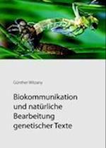 Biokommunikation und natürliche Bearbeitung genetischer Texte