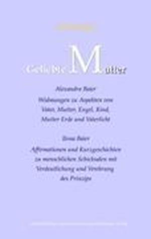 Geliebte Mutter, Geliebter Vater