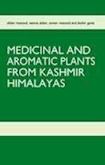 MEDICINAL AND AROMATIC PLANTS FROM KASHMIR HIMALAYAS