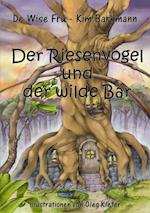 Der Riesenvogel und der wilde Bär