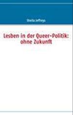 Lesben in der Queer-Politik: ohne Zukunft