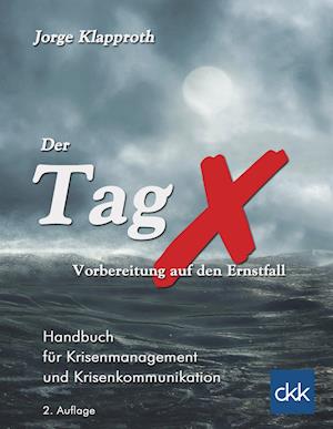 Der Tag X - Vorbereitung auf den Ernstfall