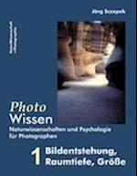 PhotoWissen - 1 Bildentstehung, Raumtiefe, Größe