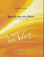 Sprich nur ein Wort