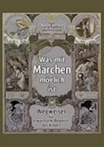 Was mit Märchen möglich ist