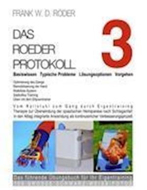 Das Roeder Protokoll 3 - Basiswissen - Typische Probleme - L Sungsoptionen - Vorgehen - Optimierung Des Gangs-Remobilisierung Der Hand -PB-106 Grosse