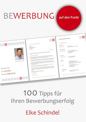 Bewerbung Auf Den Punkt - 100 Tipps Für Ihren Bewerbungserfolg