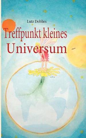 Treffpunkt kleines Universum