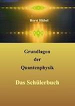 Grundlagen der Quantenphysik