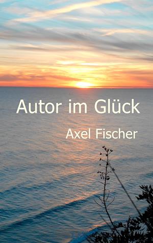 Autor im Glück