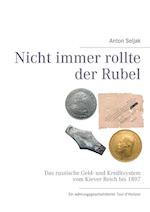 Nicht immer rollte der Rubel