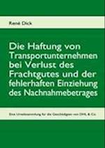 Die Haftung von Transportunternehmen bei Verlust des Frachtgutes und der fehlerhaften Einziehung des Nachnahmebetrages