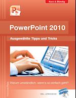 PowerPoint 2010 kurz und bündig:  Ausgewählte Tipps und Tricks
