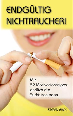 Endgültig Nichtraucher!