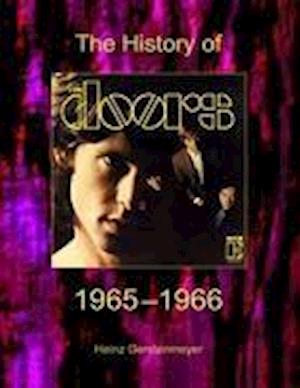 The Doors. The History Of The Doors 1965-1966