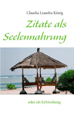 Zitate als Seelennahrung