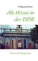 ALS Wessi in Der Ddr