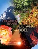 OPERATION TRANSIT - DIE WPK-BIBEL