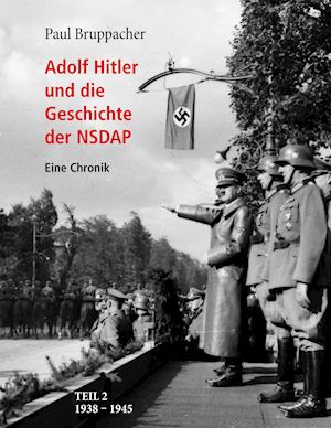 Adolf Hitler Und Die Geschichte Der Nsdap Teil 2