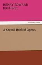 A Second Book of Operas