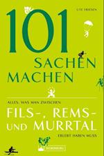 101 Sachen machen – Alles, was man zwischen Fils-, Rems- und Murrtal erlebt haben muss