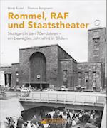 Rommel, RAF und Staatstheater