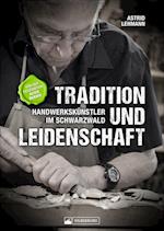 Tradition und Leidenschaft - Handwerkskünstler im Schwarzwald