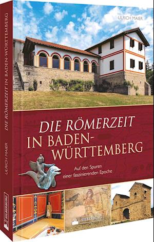 Die Römerzeit in Baden-Württemberg